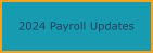 2024 Payroll Updates