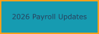 2026 Payroll Updates
