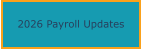2026 Payroll Updates